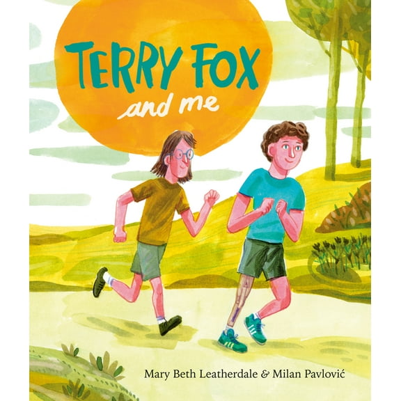 Pre-Owned Terry Fox and Me (Hardcover) 0735267685 9780735267688