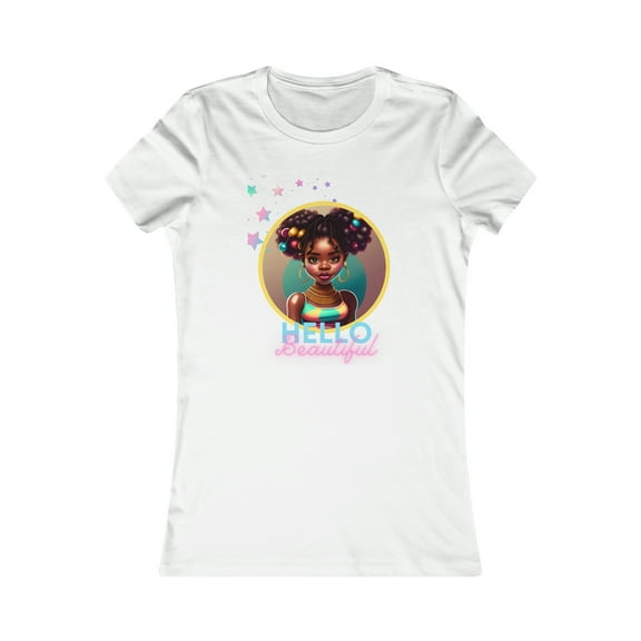 Hello Beautiful- Women Favorite Tee