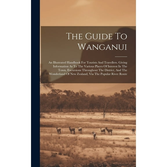 The Guide To Wanganui (Hardcover)