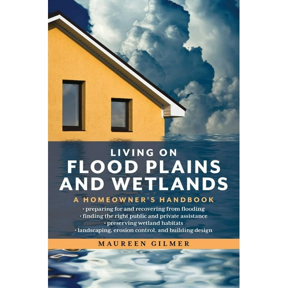 Living on Flood Plains and Wetlands : A Homeowner's Handbook (Paperback)
