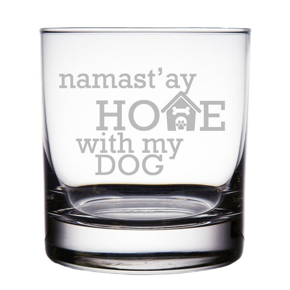 Namast'ay Home With My Dog Engraved 10 oz Rock Glass