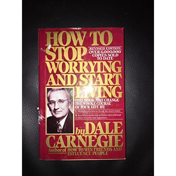Pre-Owned How to Stop Worrying and Start Living by Dale Carnegie (Hardcover), Health, Mind & Body Self-Help / Personal Growth / Success, English