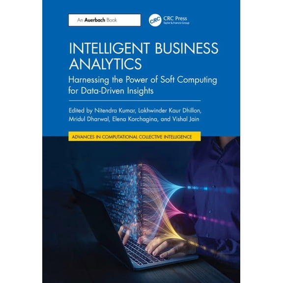 Advances in Computational Collective Int Intelligent Business Analytics: Harnessing the Power of Soft Computing for Data-Driven Insights, (Hardcover)