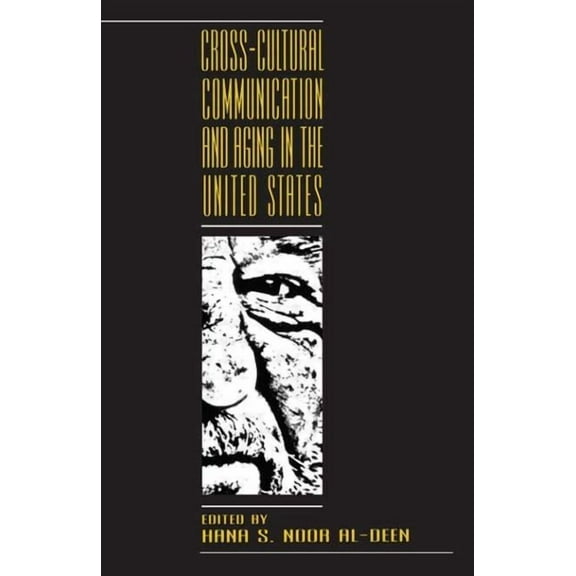 Routledge Communication Cross-Cultural Communication and Aging in the United States, (Paperback)