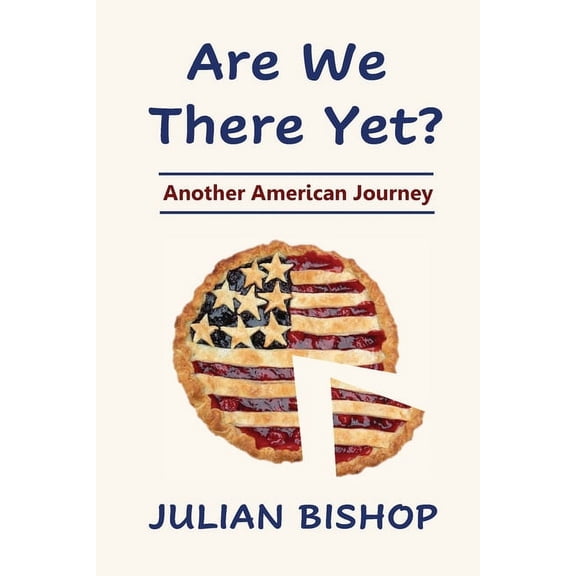 Are We There Yet? Another American Journey, (Paperback)