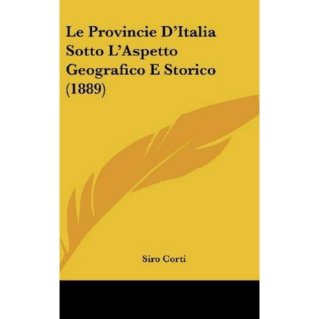 le provincie d italia sotto l aspetto geografico e storico 1889