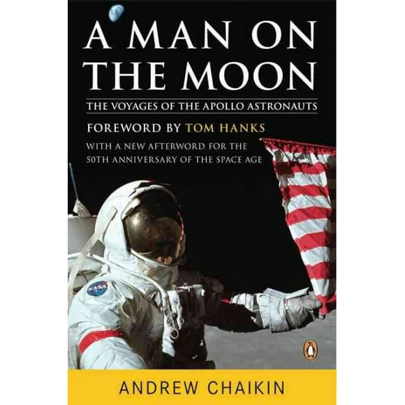 Pre-owned Man on the Moon : The Voyages of the Apollo Astronauts, Paperback by Chaikin, Andrew; Hanks, Tom (FRW), ISBN 014311235X, ISBN-13 9780143112358