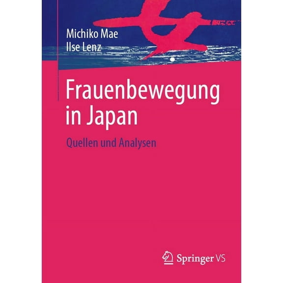 Frauenbewegung in Japan: Quellen Und Analysen, (Paperback)