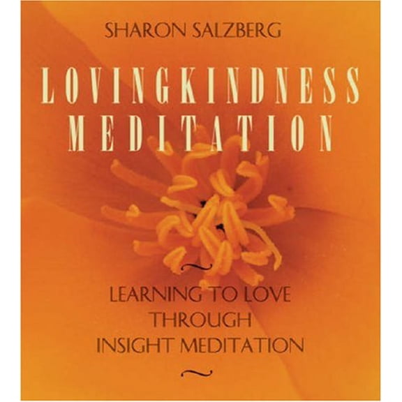 Pre-Owned Lovingkindness Meditation: Learning to Love Through Insight Meditation, 9781591792680, 1591792681, Paperback, Unabridged edition