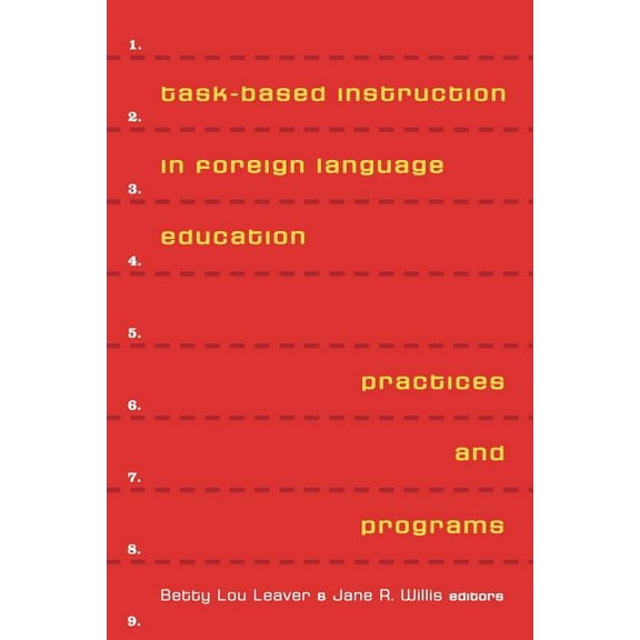 Task-Based Instruction in Foreign Language Education: Practices and Programs, (Paperback)