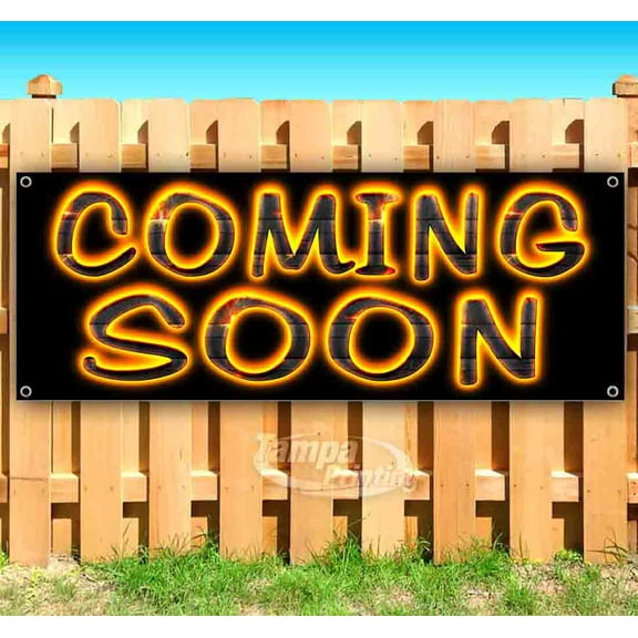 Coming Soon 13 oz Vinyl Banner With Metal Grommets