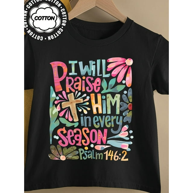 T-Shirt en Coton pour Enfants avec "Je Le Louerai à Chaque Saison" Citation Psaume 146:2, Col Rond Mignon, Manches Courtes, Extensible Moyen, Coupe Régulière, Motif Alphabet, Respirant et Confortable