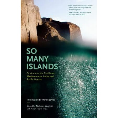 So Many Islands: Stories from the Caribbean, Mediterranean, Indian, and Pacific