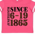 thumbnail image 4 of Inktastic Juneteenth Since 6-19-1865 Boys or Girls Toddler T-Shirt, 4 of 5