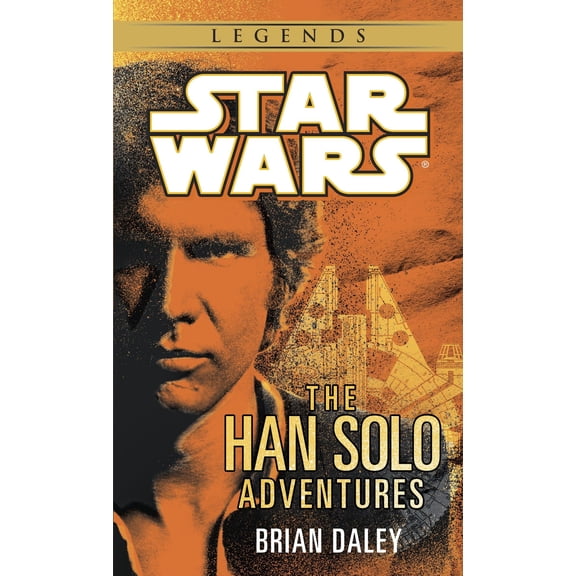Pre-Owned The Han Solo Adventures: Han Solo at Stars' End / Han Solo's Revenge / Han Solo and the Lost Legacy (A Del Rey book) (Mass Market Paperback) 0345379802