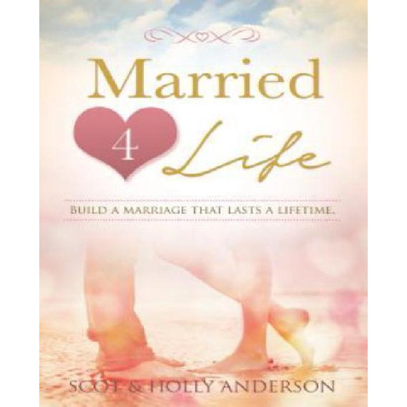 Married 4 Life: Getting in and Out of Arguments in 5 Minutes and Other Practical Advice