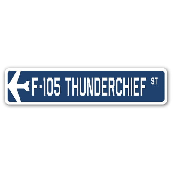 F-105 Thunderchief Street Sign Air Force Aircraft Military | Indoor/Outdoor | 30" Wide