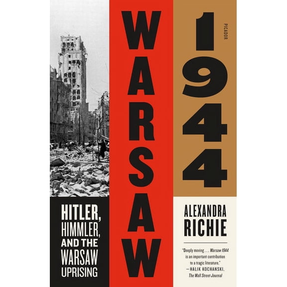 Warsaw 1944: Hitler, Himmler, and the Warsaw Uprising, (Paperback)