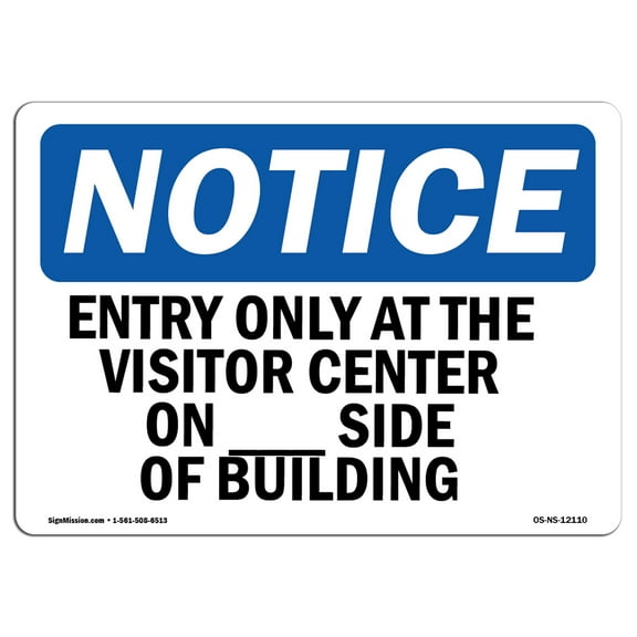 OSHA Notice Sign - Entry Only At The Visitor Center On ____ | Decal | Protect Your Business, Construction Site |  Made in the USA