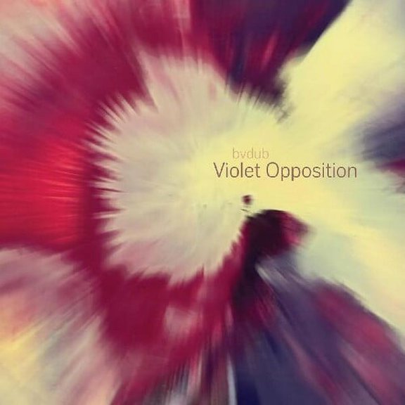 Bvdub - Violet Opposition - CD