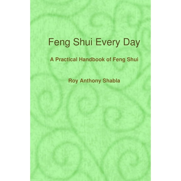 Feng Shui Every Day, (Paperback)
