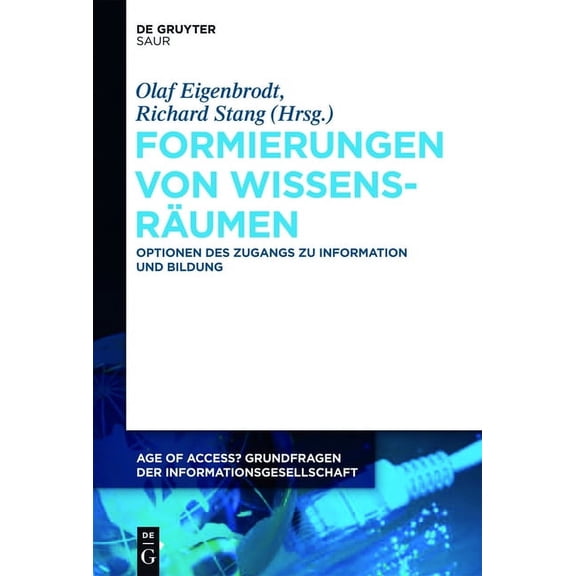 Age of Access? Grundfragen Der Informati Formierungen von WissensrÃ¤umen, Book 3, (Hardcover)