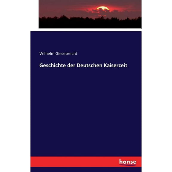 Geschichte der Deutschen Kaiserzeit, (Paperback)
