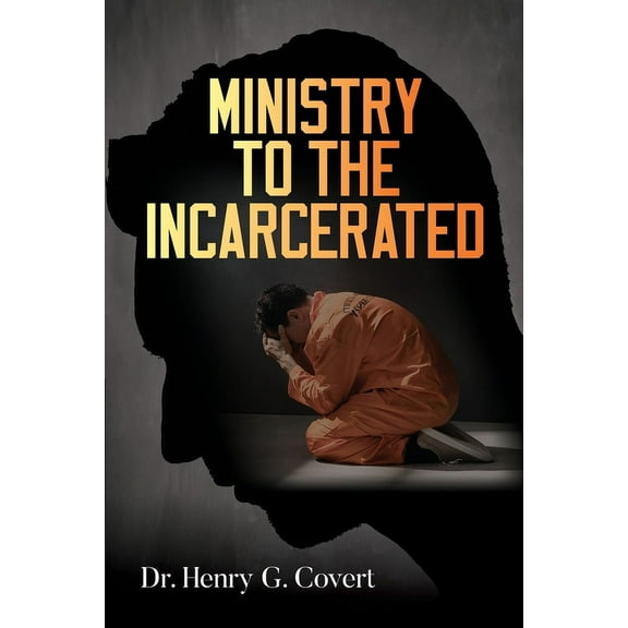 Ministry to the Incarcerated, (Paperback)