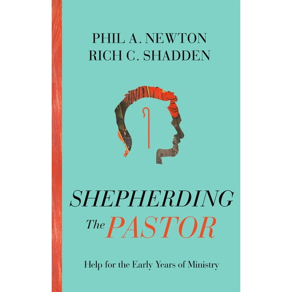 Shepherding the Pastor: Help for the Early Years of Ministry, (Paperback)