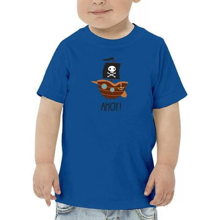 

Cute Pirate Ship Ahoy T-Shirt Toddler -Image by Shutterstock 5 Toddler