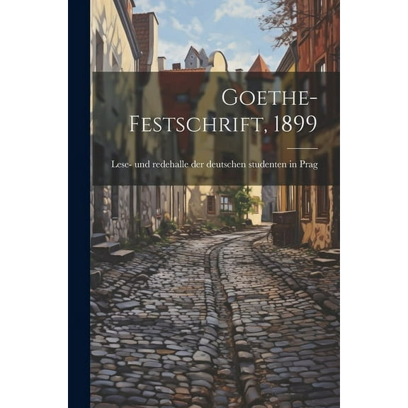 Goethe-Festschrift, 1899 (Paperback)