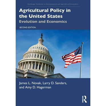 Routledge Textbooks in Environmental and Agricultural Policy in the United States: Evolution and Economics, (Paperback)