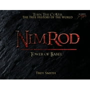 Preflood to Nimrod to Exodus Nimrod: The Tower of Babel by Trey Smith (Paperback), Book 2, Nimrod ed. (Paperback)
