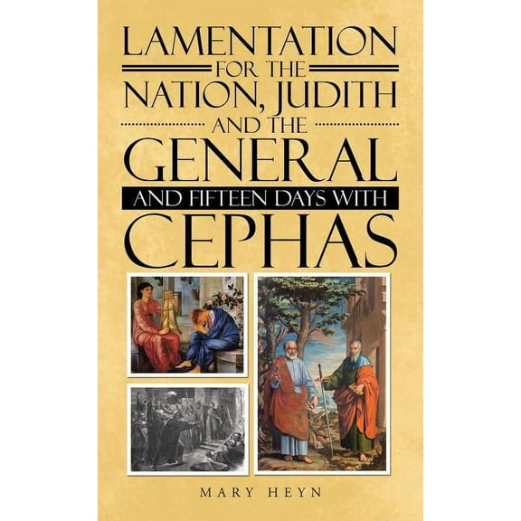 Lamentation for the Nation, Judith and the General and Fifteen Days with Cephas (Paperback)