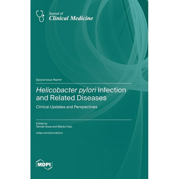 Helicobacter pylori Infection and Related Diseases: Clinical Updates and Perspectives, (Hardcover)