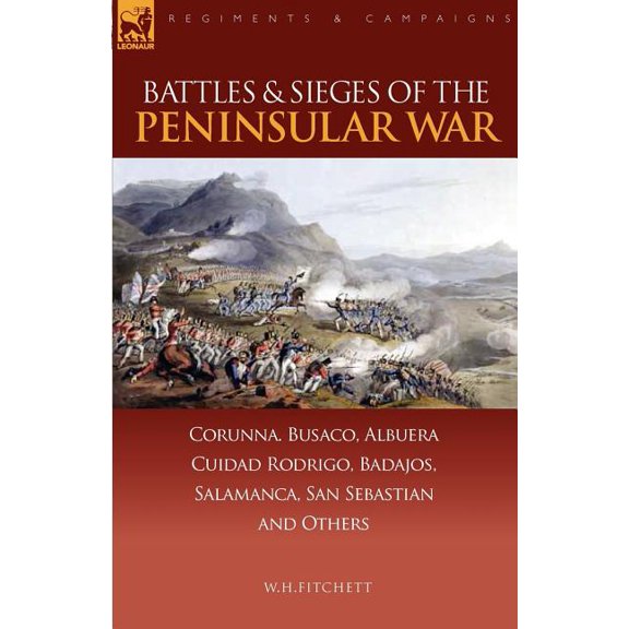 Battles & Sieges Of The Peninsular War: