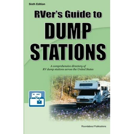 Rver S Guide To Dump Stations A Comprehensive Directory