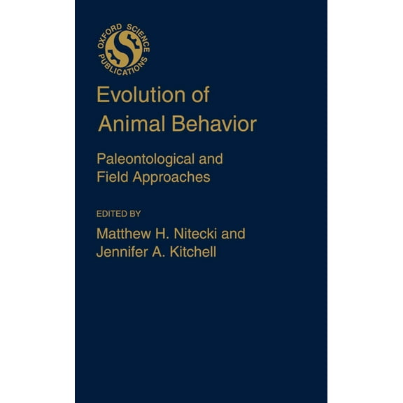 Evolution of Animal Behavior: Paleontological and Field Approaches, (Hardcover)