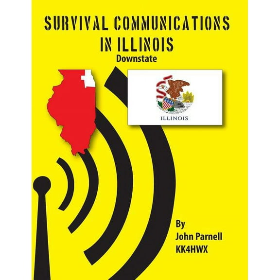 Survival Communications in Illinois: Downstate (Paperback)