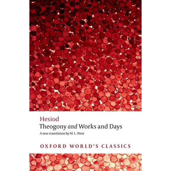 Oxford World's Classics Theogony and Works and Days, (Paperback)