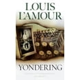 thumbnail image 1 of Pre-Owned Yondering - The Louis L'Amour Collection, Louis L'Amour's Lost Treasures by Louis L'Amour (Hardcover), Literature & Fiction, English, 1 of 1