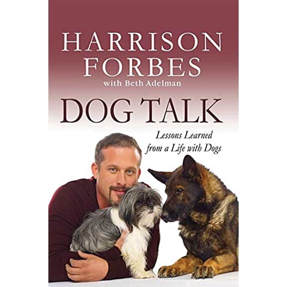 Pre-Owned Dog Talk: Lessons Learned from a Life with Dogs (Paperback) 0312582463 9780312582463