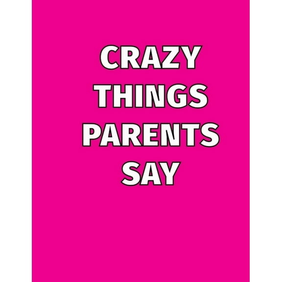 Crazy parents (Paperback)