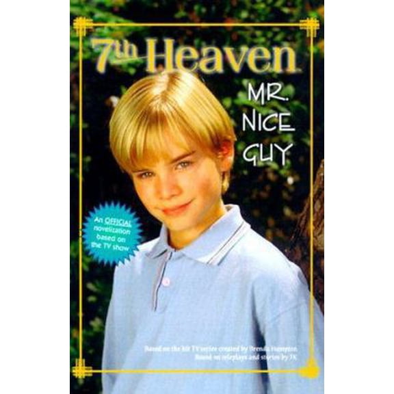 Pre-Owned Mr. Nice Guy (7th Heaven(TM)) (Paperback) 0375803386 9780375803383