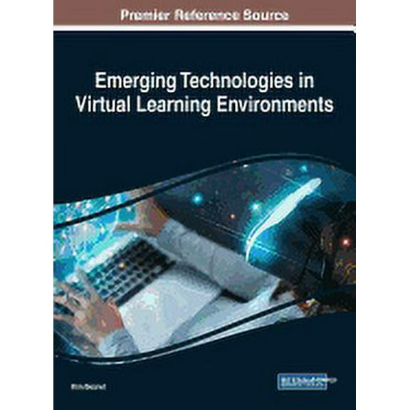 Emerging Technologies in Virtual Learning Environments (Hardcover)