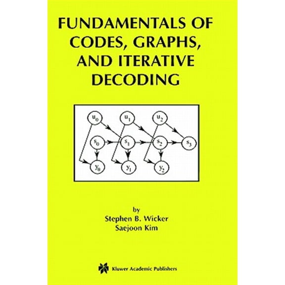 Pre-Owned The Springer International Engineering and Computer Science: Fundamentals of Codes, Graphs, and Iterative Decoding (Hardcover)