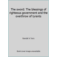 thumbnail image 1 of Pre-Owned The sword: The blessings of righteous government and the overthrow of tyrants (Paperback) 188769000X 9781887690003, 1 of 1