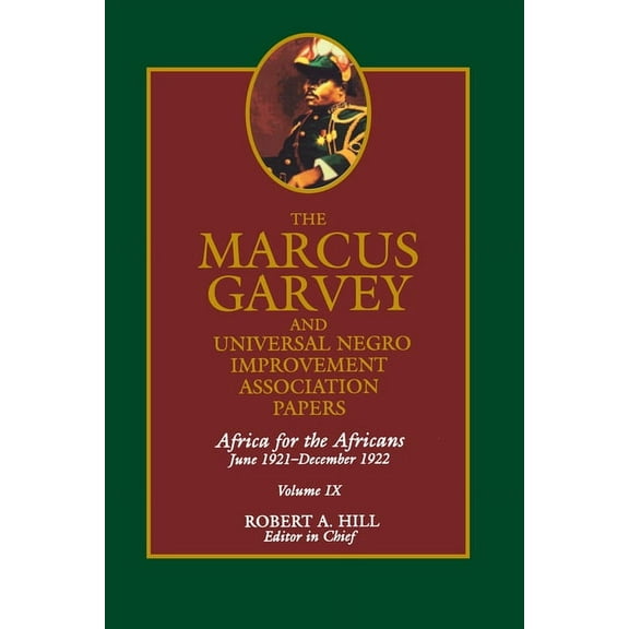 The Marcus Garvey and Universal Negro Improvement Association Papers: The Marcus Garvey and Universal Negro Improvement Association Papers, Vol. IX : Africa for the Africans June 1921-December 1922 (Series #9) (Edition 1) (Hardcover)
