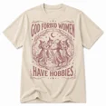 thumbnail image 3 of - God Forbid Women Have Hobbies Shirt Sizes S-5XL, 3 of 6