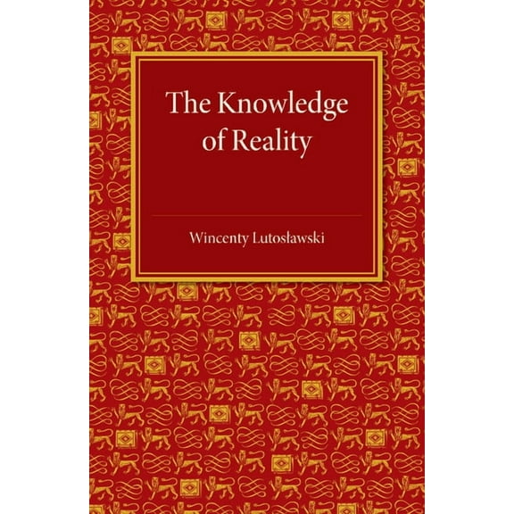 The Knowledge of Reality, (Paperback)